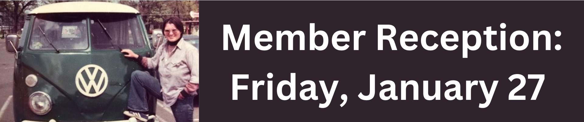 Member Reception: Friday, January 27
