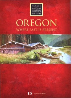 Book cover of "Oregon Where Past is Present."