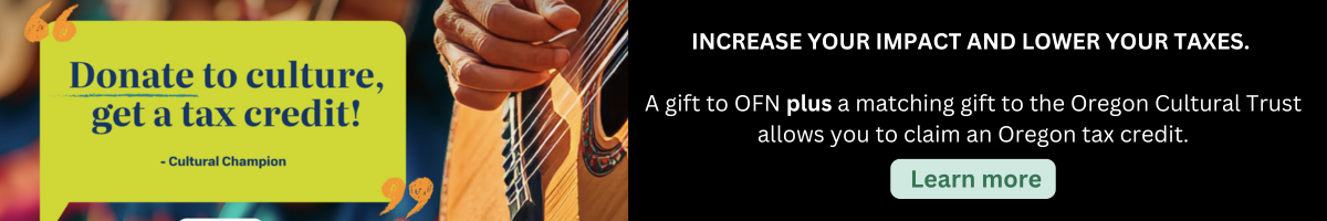 Click here to double your impact by donating to the Oregon Cultural Trust