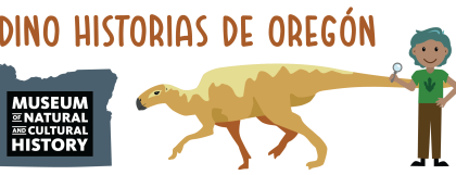Shape of Oregon next to a dinosaur next to a person under the titel Oregon's Dino-Story