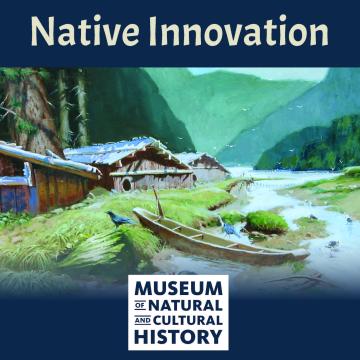 Graphic with words "Native Innovation" and museum logo